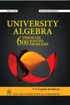 NewAge University Algebra Through 600 Solved Problems
